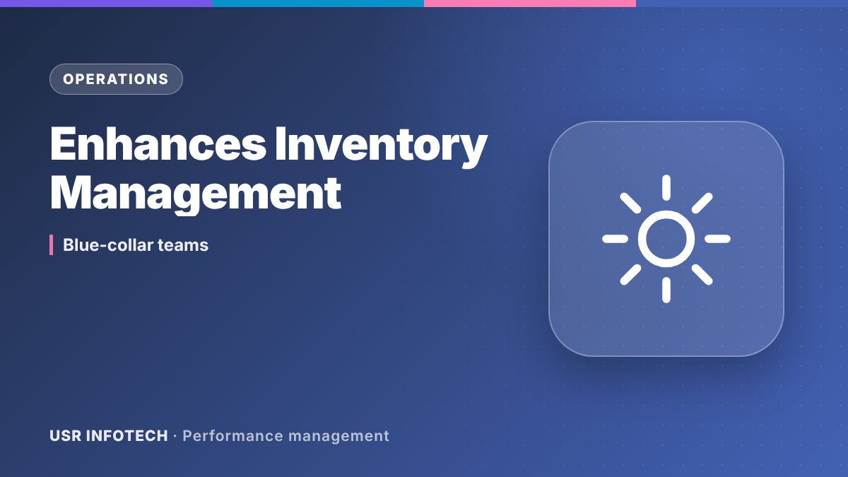 How Performance Management Enhances Inventory Management for Blue-Collar Workforce