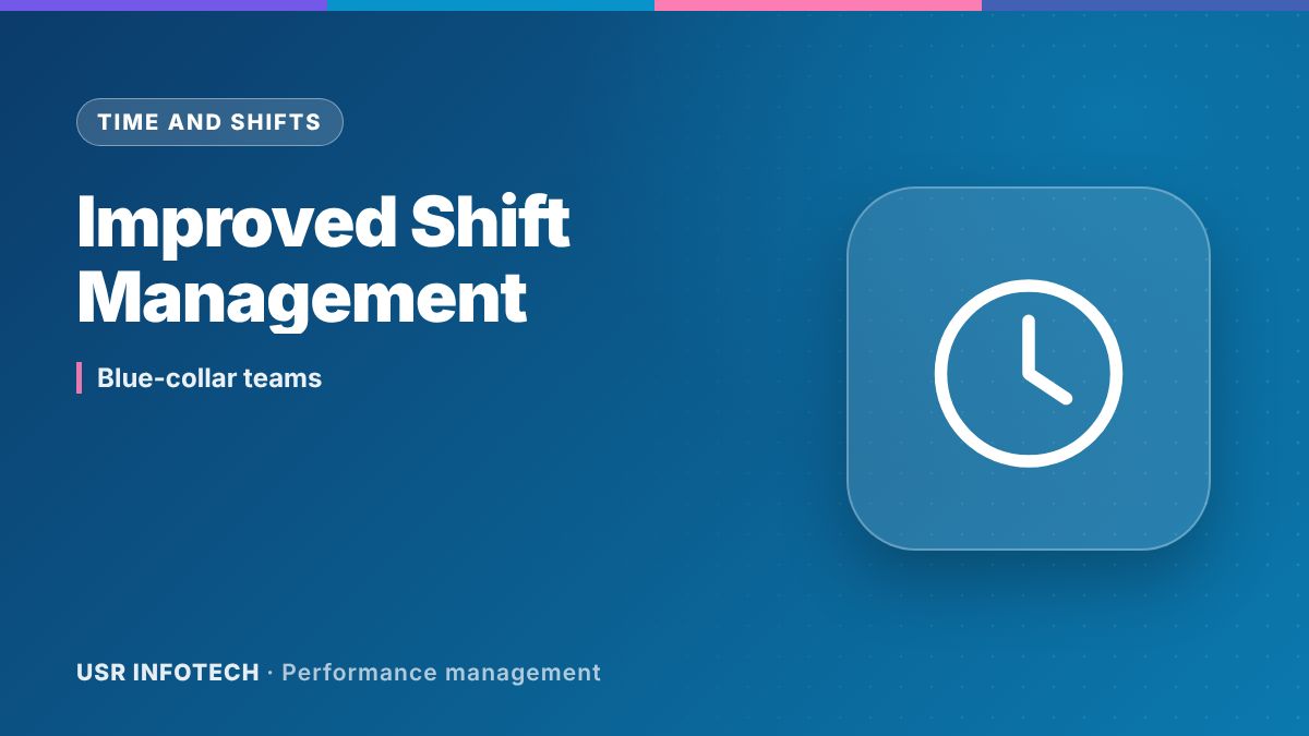 How Performance Management Helps in Improved Shift Management for Blue Collar Workforce