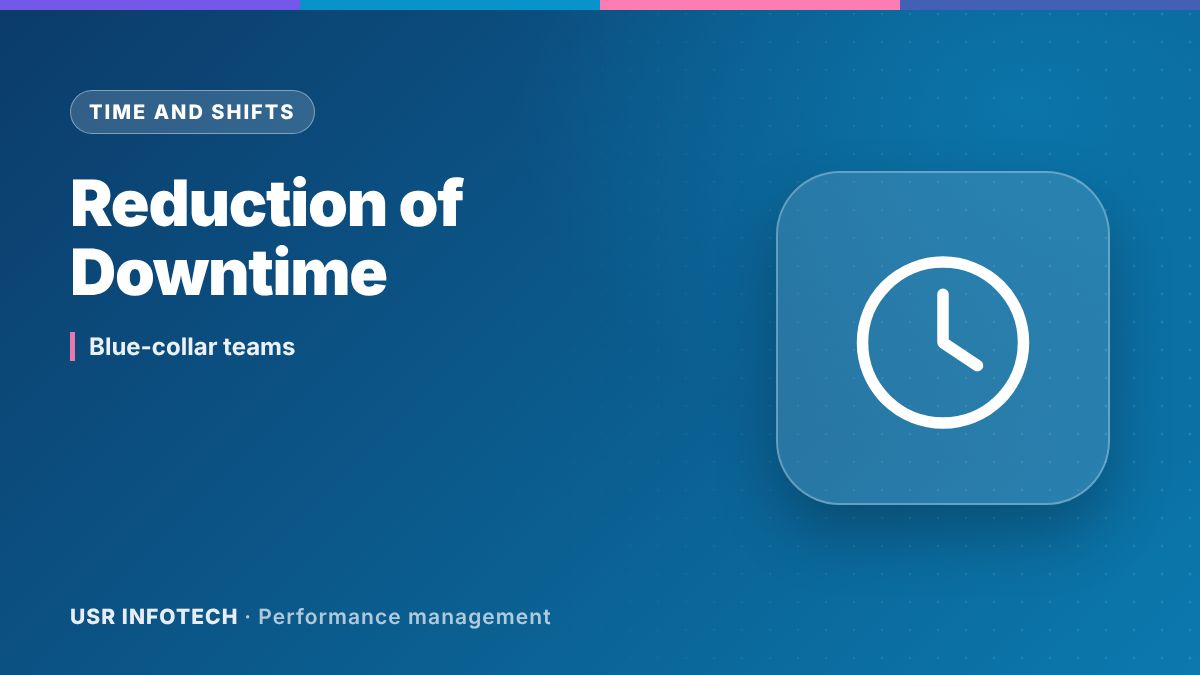 How Performance Management Helps in Reduction of Downtime for Blue Collar Workforce