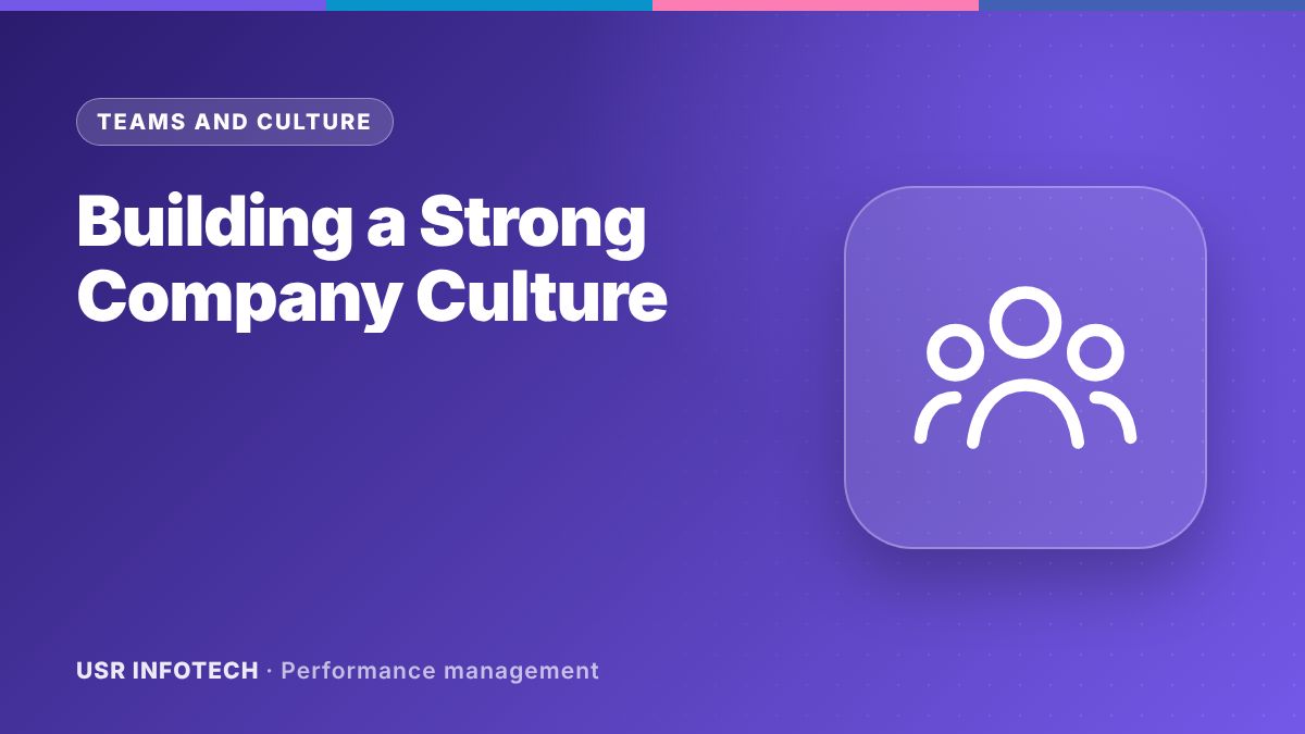 How Performance Management Will Help in Building a Strong Company Culture