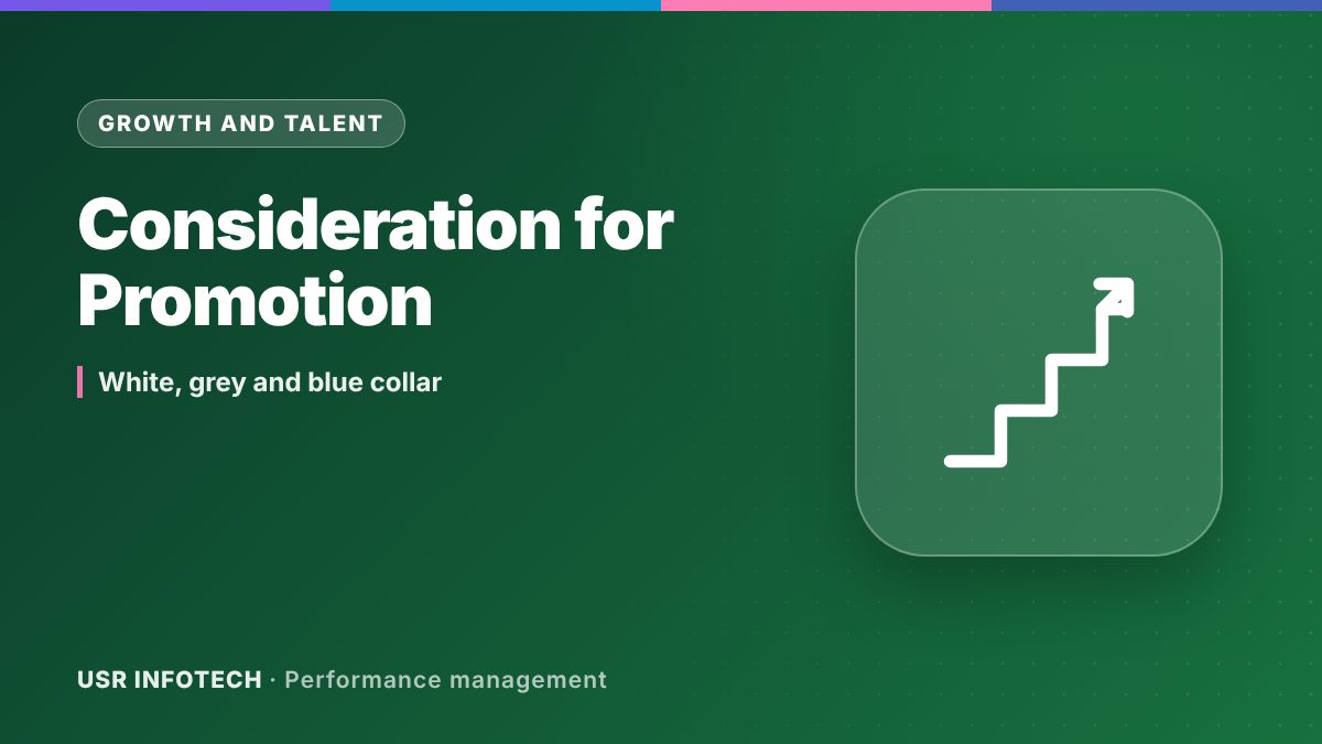 How Performance Management Will Help in Consideration for Promotion for White Collar, Grey Collar, and Blue Collar Workforce